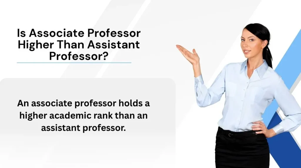 Is Associate Professor Higher Than Assistant Professor?