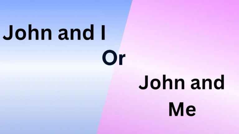 John and I or John and Me
