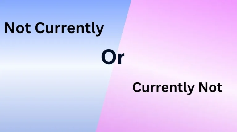 Not Currently or Currently Not