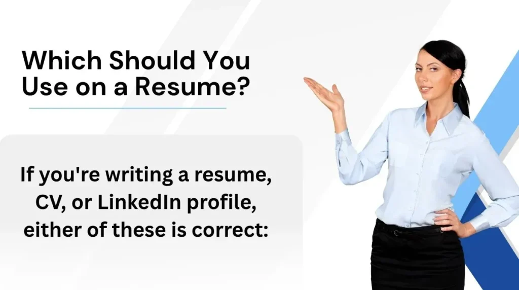 Which Should You Use on a Resume?
